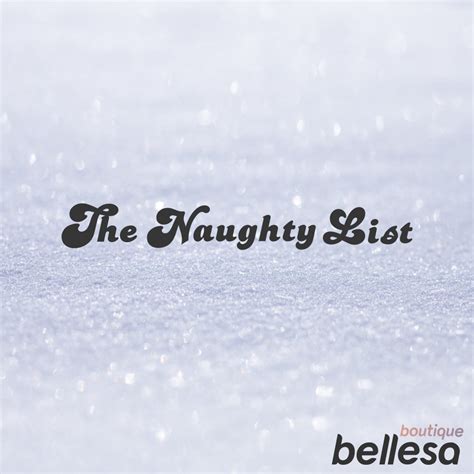 Bellesas Annual Naughty List Has Officially。